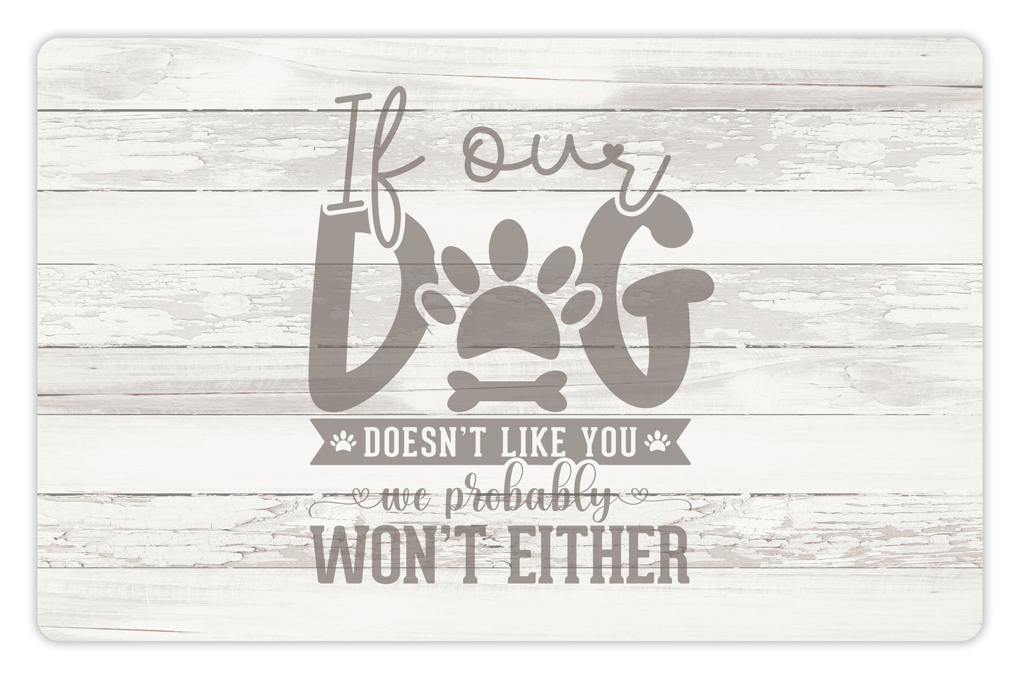 Si no le gustas a nuestro perro…
