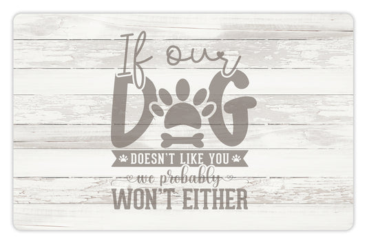 Si no le gustas a nuestro perro…